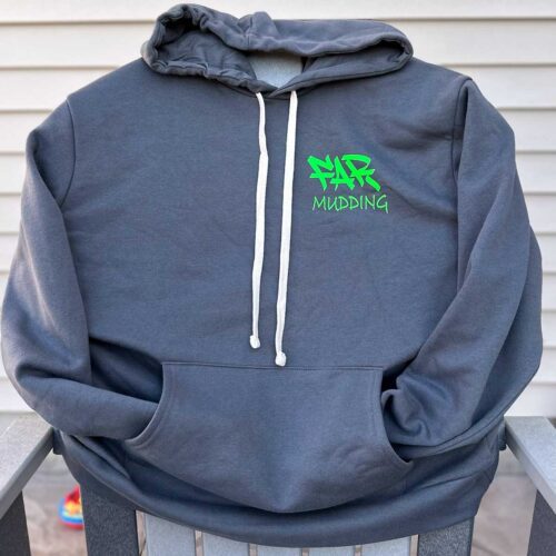 far mudding hoodie